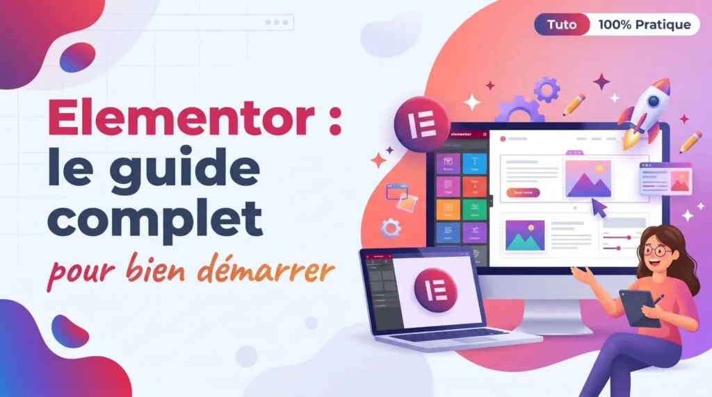 Elementor le guide complet pour bien démarrer